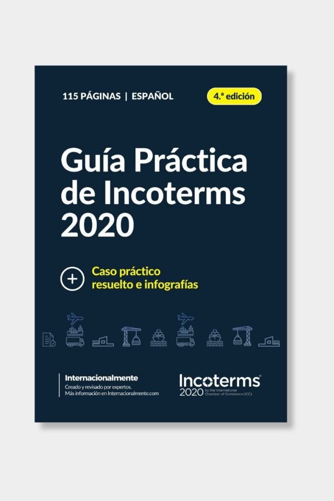 Guía práctica y fácil de Incoterms 2020 (4.ª edición)