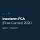 Incoterm FCA (Free Carrier) 2020 ¿Qué es y cuándo utilizarlo